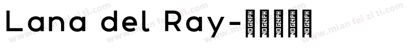 Lana del Ray字体转换